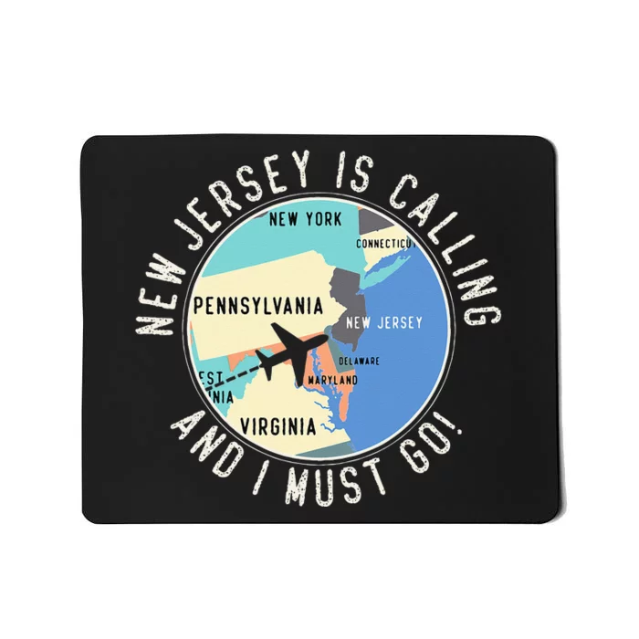 New Jersey Is Calling And I Must Go New Jersey State Mousepad