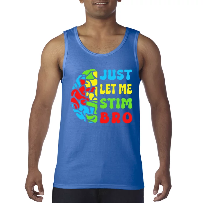 Neurodiversity Just Let Me Stim Bro Tank Top