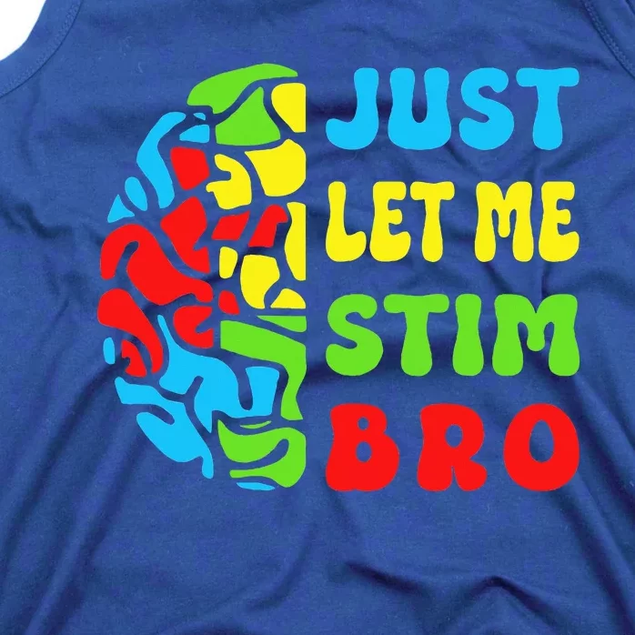 Neurodiversity Just Let Me Stim Bro Tank Top