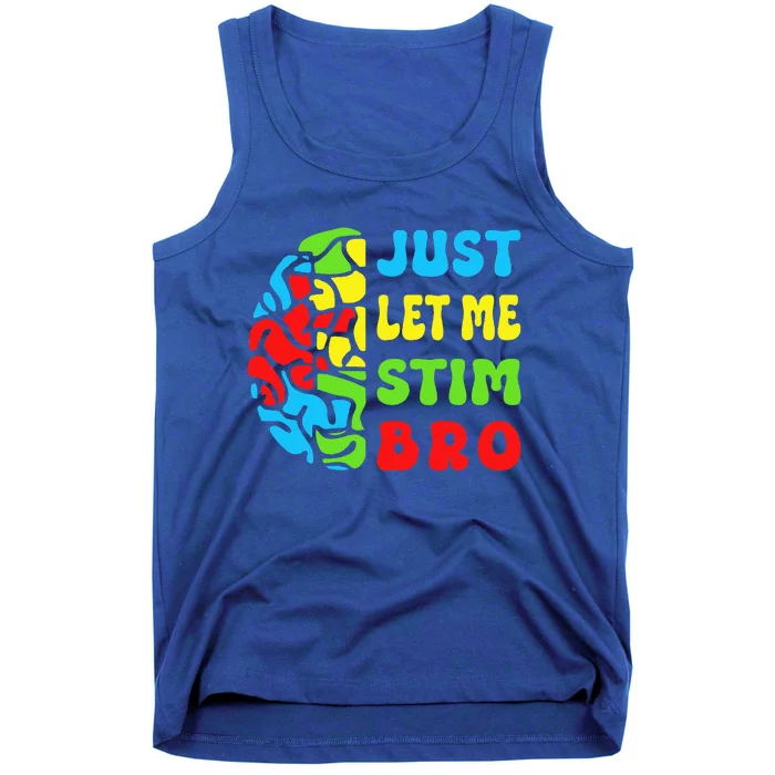 Neurodiversity Just Let Me Stim Bro Tank Top