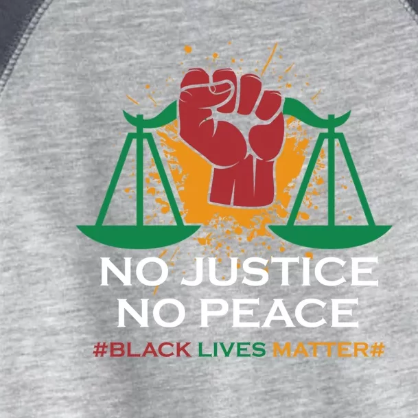 No Justice No Peace Gift Blm Black Lives Matter Great Gift Toddler Fine Jersey T-Shirt