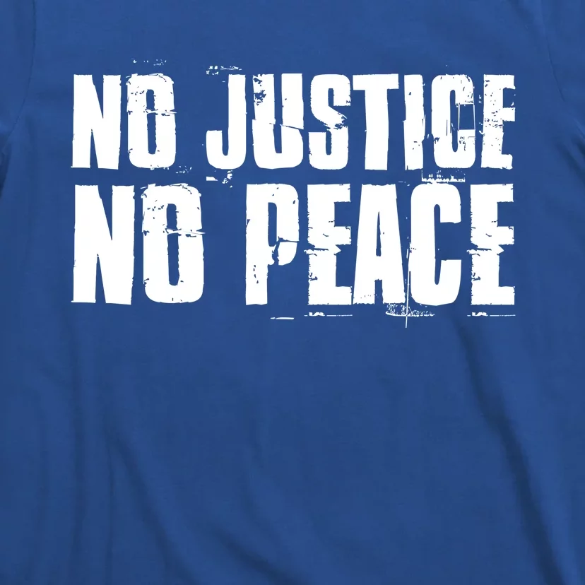 No Justice No Peace Black Lives Matter Pride Protest Gift T-Shirt