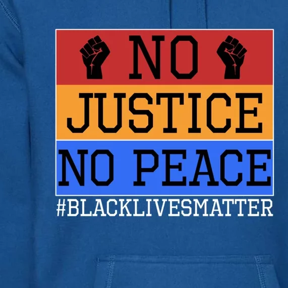 No Justice No Peace Blm Gift Premium Hoodie