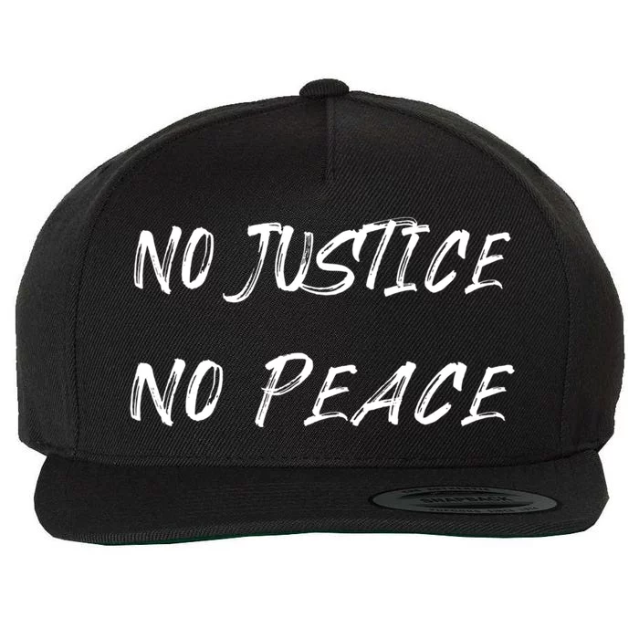 No Justice No Peace Gift Political Activist Gift Wool Snapback Cap