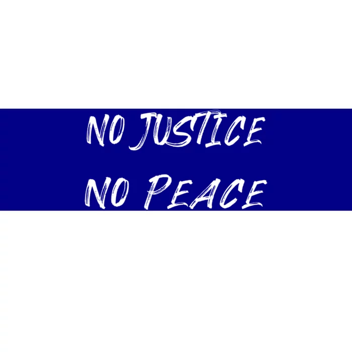 No Justice No Peace Gift Political Activist Gift Bumper Sticker