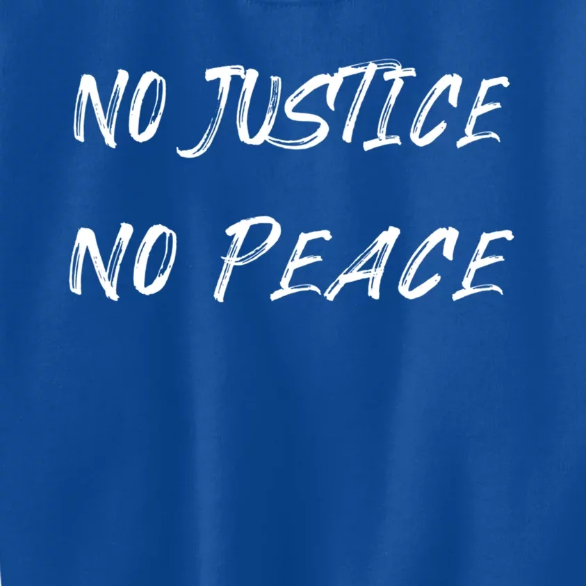 No Justice No Peace Gift Political Activist Gift Kids Sweatshirt