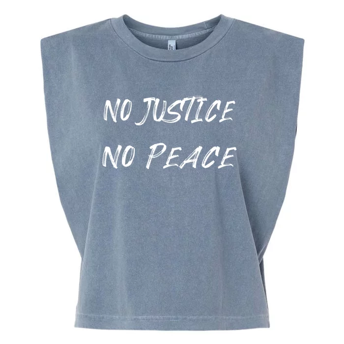 No Justice No Peace Gift Political Activist Gift Garment-Dyed Women's Muscle Tee