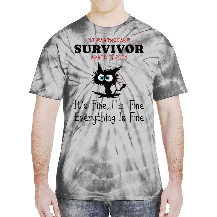 New Jersey Nj Earthquake Survivor IM Fine Everythings Fine Tie-Dye T-Shirt