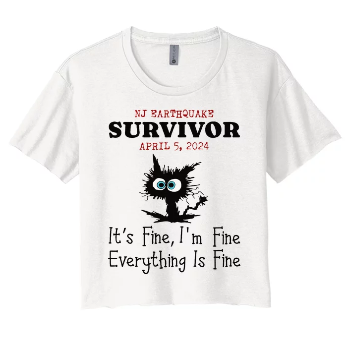 New Jersey Nj Earthquake Survivor IM Fine Everythings Fine Women's Crop Top Tee