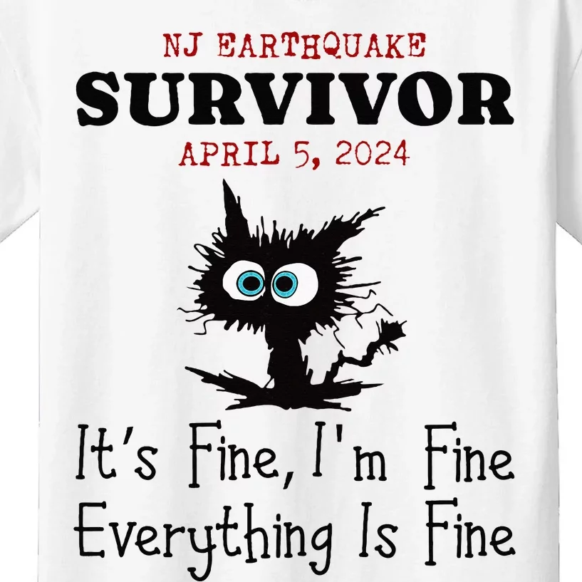 New Jersey Nj Earthquake Survivor IM Fine Everythings Fine Kids T-Shirt