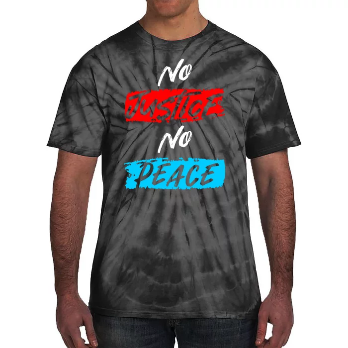 No Justice No Peace Tie-Dye T-Shirt