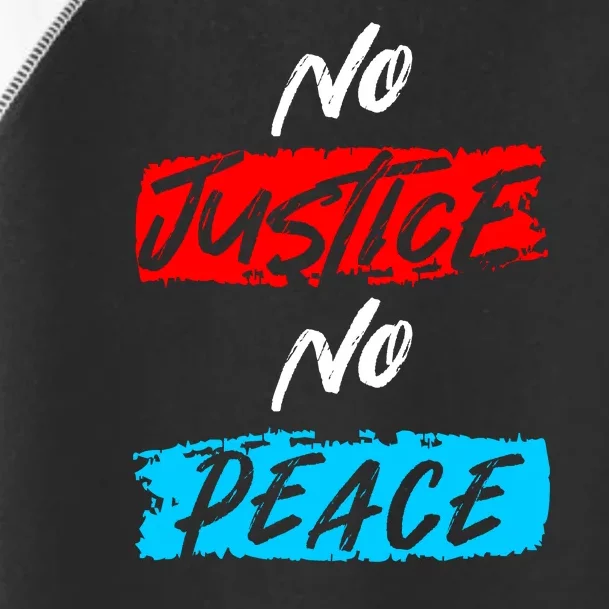 No Justice No Peace Toddler Fine Jersey T-Shirt