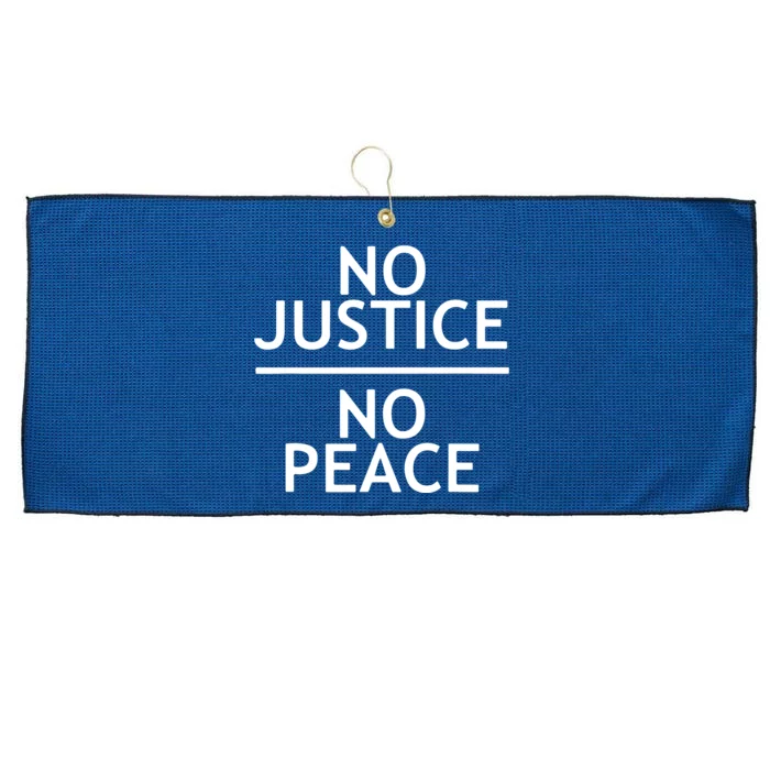 NO JUSTICE NO PEACE SOCIAL JUSTICE PROTEST Large Microfiber Waffle Golf Towel