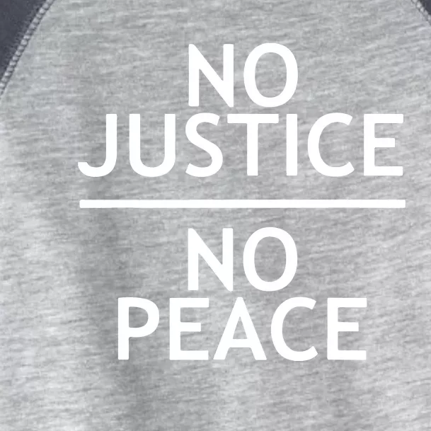 NO JUSTICE NO PEACE SOCIAL JUSTICE PROTEST Toddler Fine Jersey T-Shirt