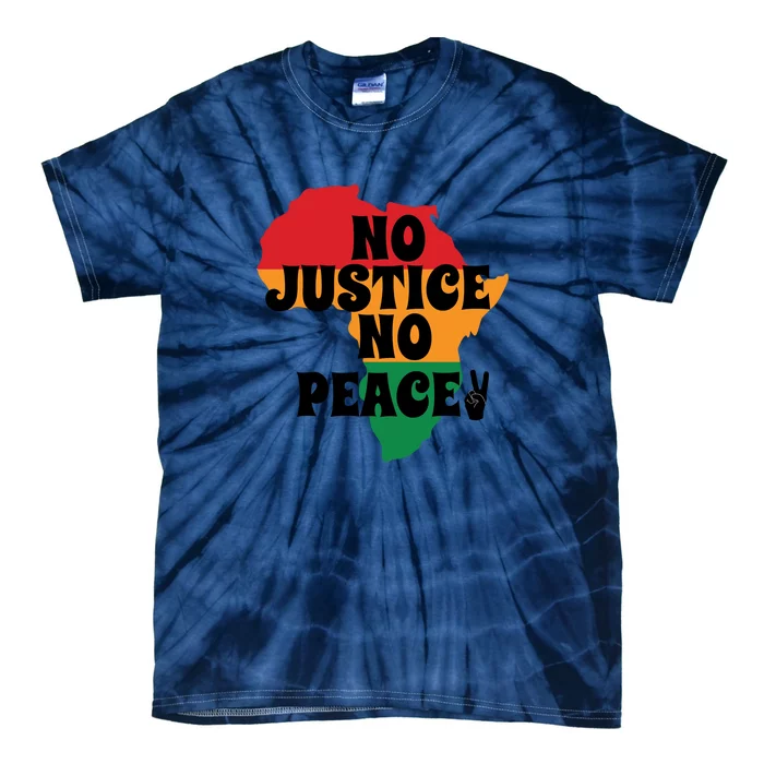 No Justice No Peacefor Black History Month Juneteenth Gift African Pride Tie-Dye T-Shirt