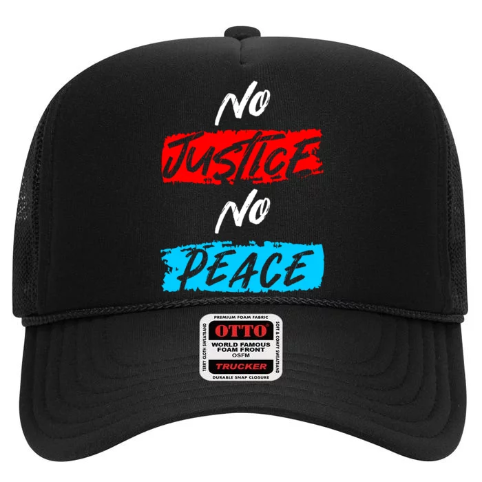 No Justice No Peace High Crown Mesh Trucker Hat