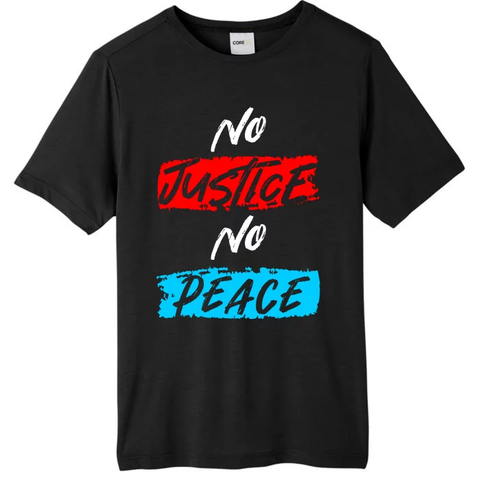 No Justice No Peace ChromaSoft Performance T-Shirt