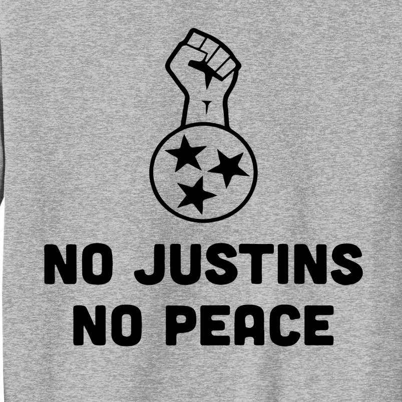 No Justins No Peace Tennessee Three Tall Sweatshirt