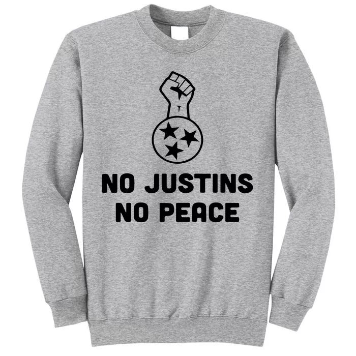 No Justins No Peace Tennessee Three Tall Sweatshirt