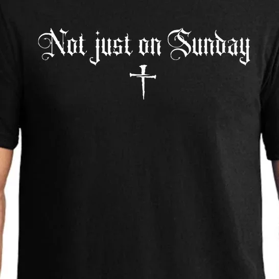 Not just on Sunday funny christian Pajama Set