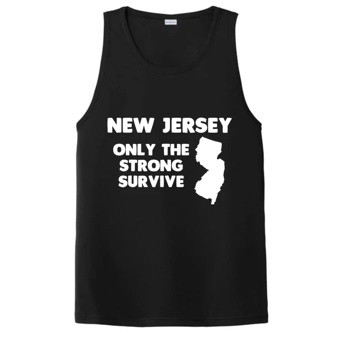 New Jersey Only The Strong Survive Funny New Jersey Performance Tank