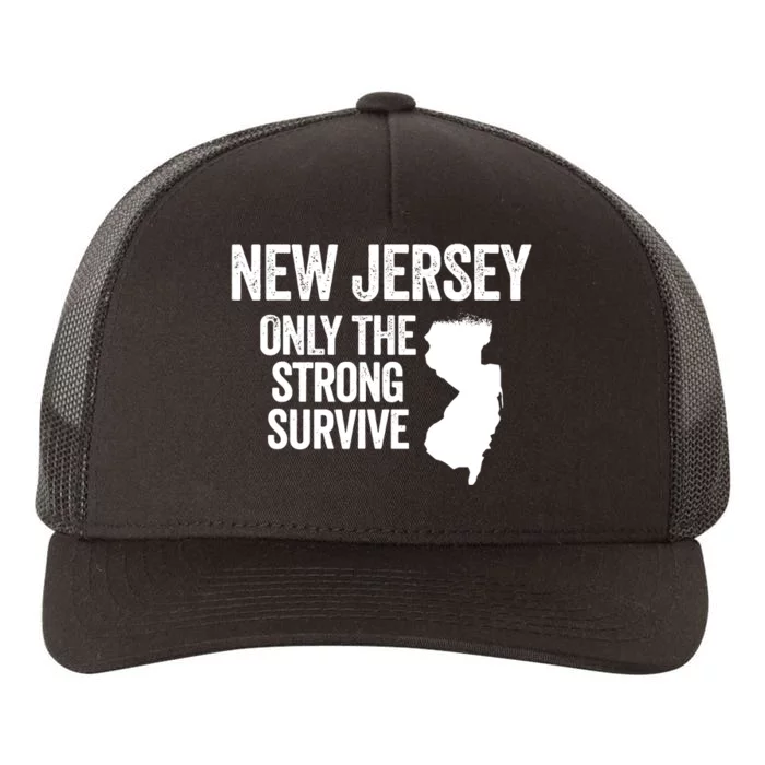 New Jersey Only The Strong Survive Funny Yupoong Adult 5-Panel Trucker Hat