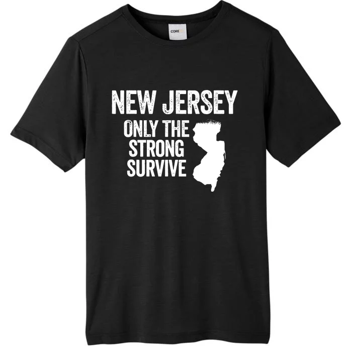 New Jersey Only The Strong Survive Funny ChromaSoft Performance T-Shirt