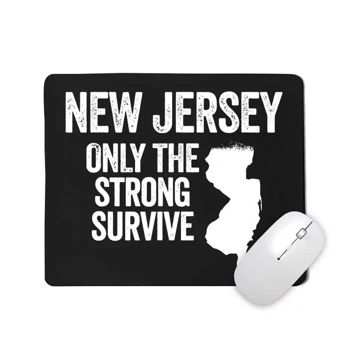 New Jersey Only The Strong Survive Funny Mousepad