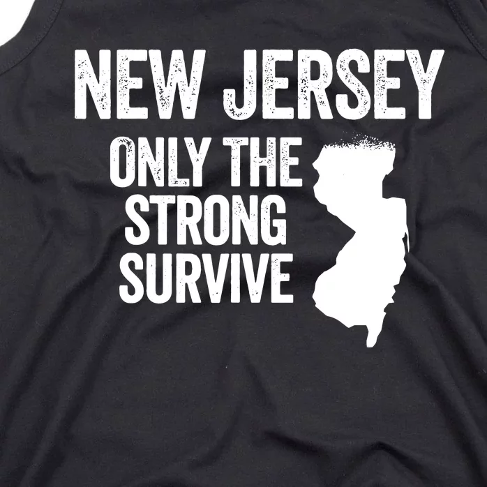 New Jersey Only The Strong Survive Funny Tank Top