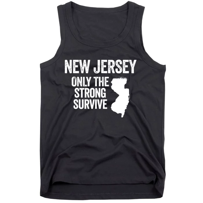 New Jersey Only The Strong Survive Funny Tank Top