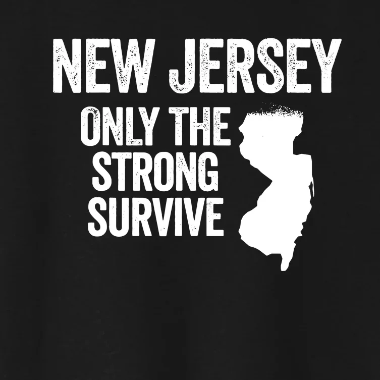 New Jersey Only The Strong Survive Funny Women's Crop Top Tee