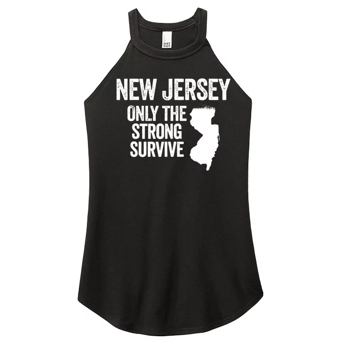 New Jersey Only The Strong Survive Funny Women’s Perfect Tri Rocker Tank