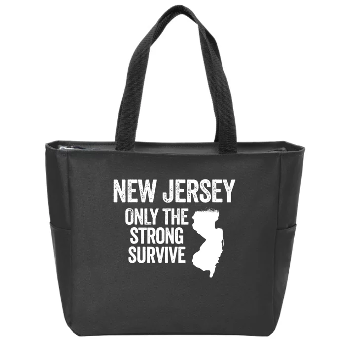 New Jersey Only The Strong Survive Funny Zip Tote Bag