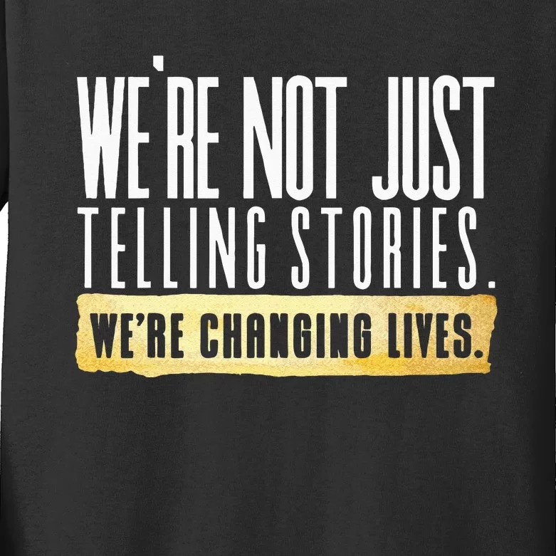 Not Just Telling Stories Were Changing Lives Dhar Mann Fam Kids Long Sleeve Shirt