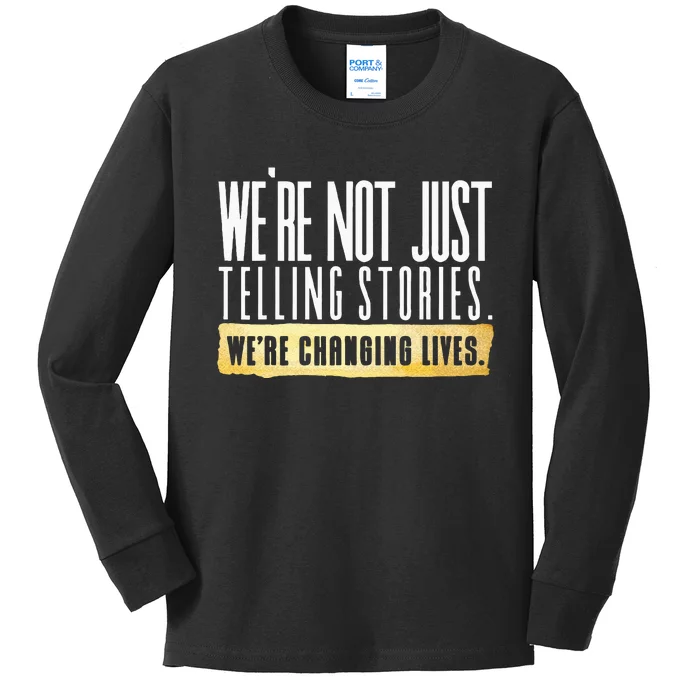 Not Just Telling Stories Were Changing Lives Dhar Mann Fam Kids Long Sleeve Shirt