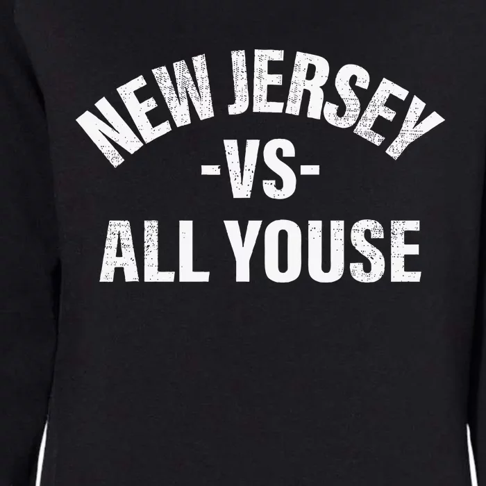 New Jersey Vs All Youse Funny Jersey Slang Womens California Wash Sweatshirt