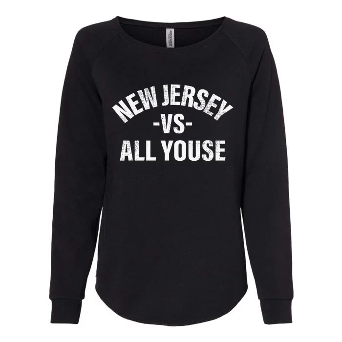 New Jersey Vs All Youse Funny Jersey Slang Womens California Wash Sweatshirt