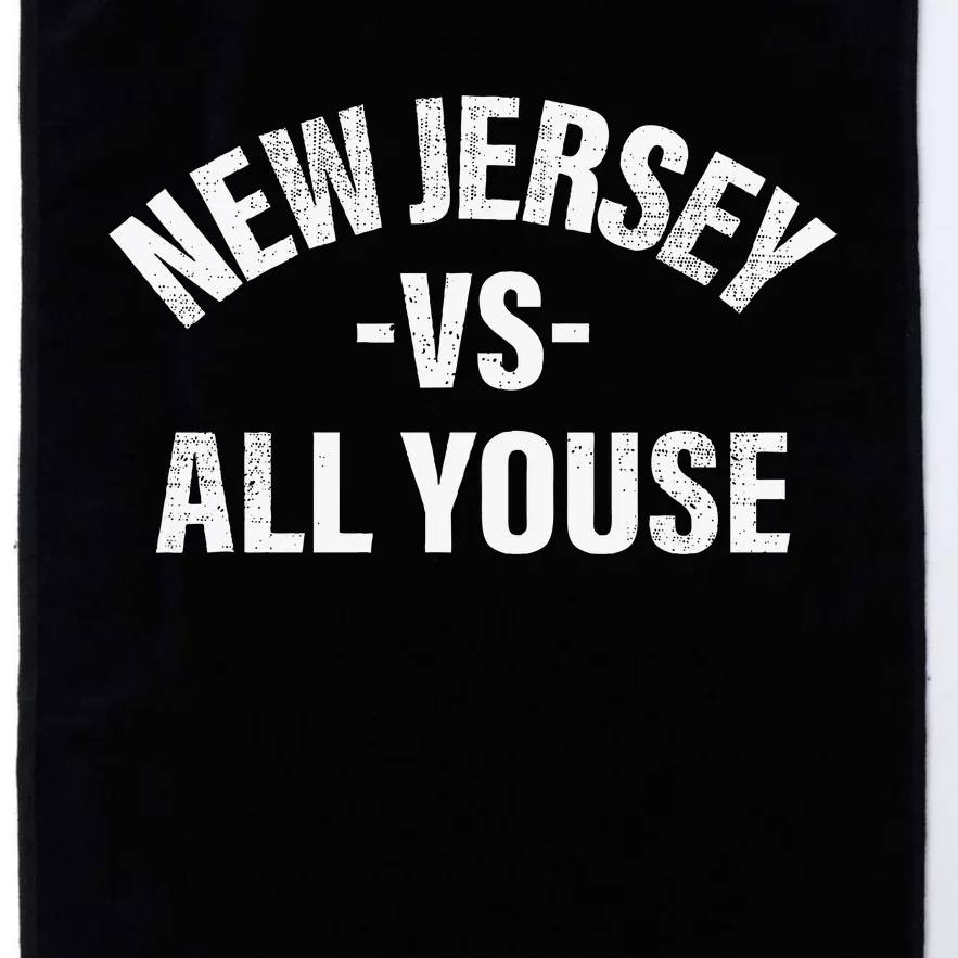 New Jersey Vs All Youse Funny Jersey Slang Platinum Collection Golf Towel