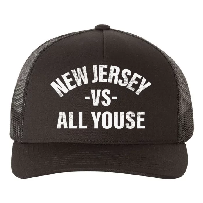 New Jersey Vs All Youse Funny Jersey Slang Yupoong Adult 5-Panel Trucker Hat