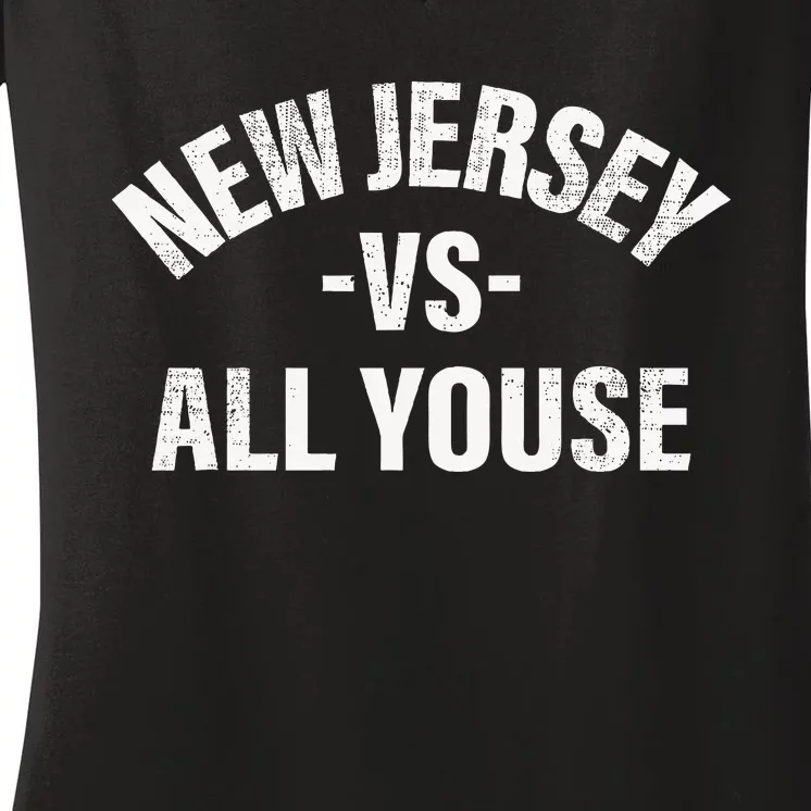 New Jersey Vs All Youse Funny Jersey Slang Women's V-Neck T-Shirt