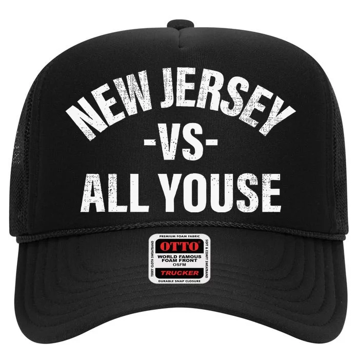 New Jersey Vs All Youse Funny Jersey Slang High Crown Mesh Trucker Hat