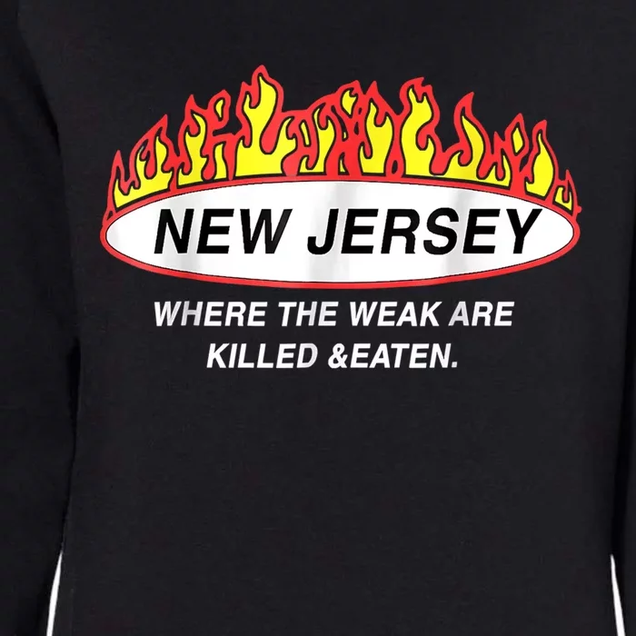 New Jersey Where The Weak Are Ki.l.led And Eaten Womens California Wash Sweatshirt