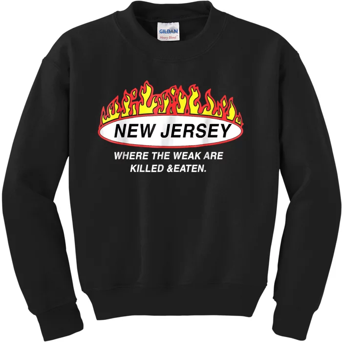 New Jersey Where The Weak Are Ki.l.led And Eaten Kids Sweatshirt