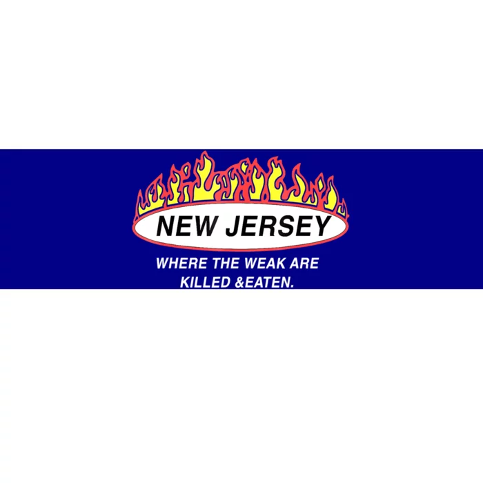 New Jersey Where The Weak Are Ki.l.led And Eaten Bumper Sticker