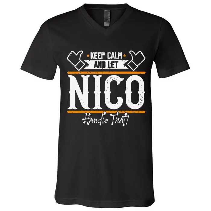 Nico Keep Calm And Let Nico Handle That V-Neck T-Shirt