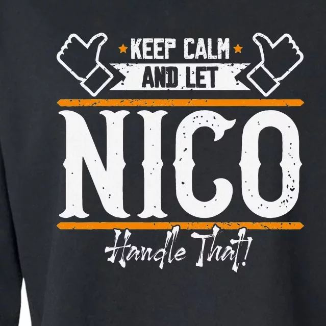 Nico Keep Calm And Let Nico Handle That Cropped Pullover Crew