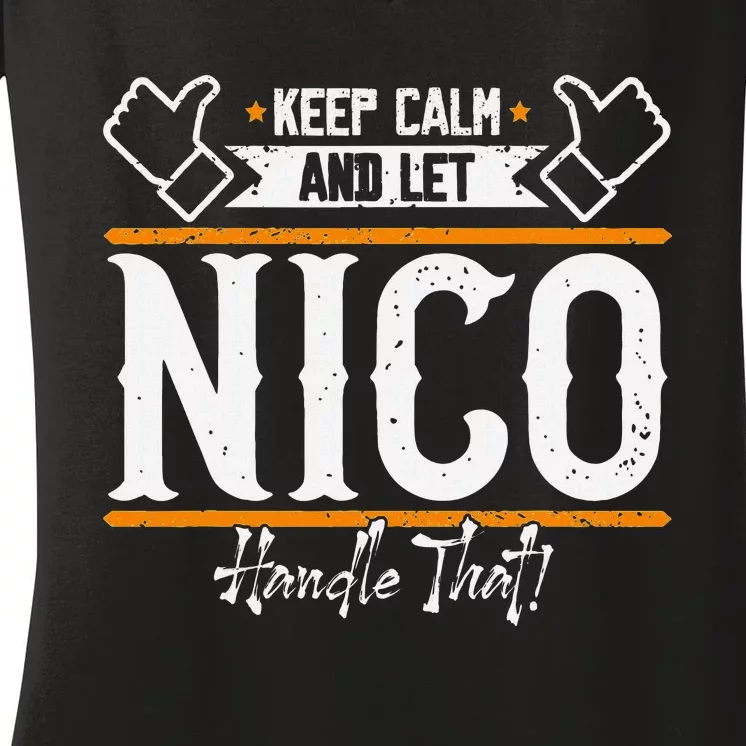 Nico Keep Calm And Let Nico Handle That Women's V-Neck T-Shirt