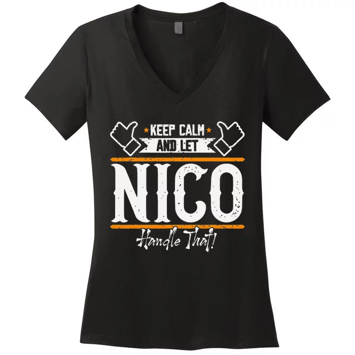 Nico Keep Calm And Let Nico Handle That Women's V-Neck T-Shirt