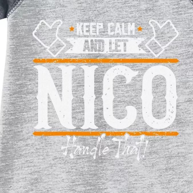 Nico Keep Calm And Let Nico Handle That Infant Baby Jersey Bodysuit