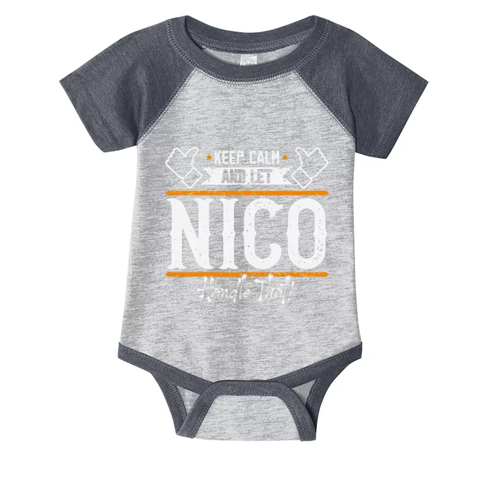 Nico Keep Calm And Let Nico Handle That Infant Baby Jersey Bodysuit